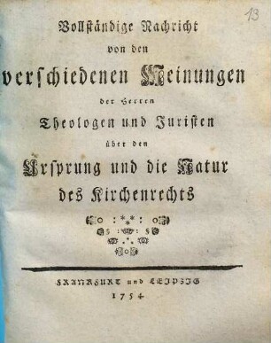 Vollständige Nachricht von den verschiedenen Meinungen der Herren Theologen und Juristen über den Ursprung und die Natur des Kirchenrechts