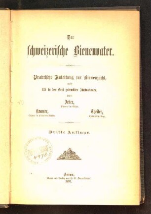 Der schweizerische Bienenvater : praktische Anleitung zur Bienenzucht