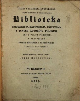 Józefa Jędrzeja Załuskiego Biblioteka historyków, prawników, polityków, i innych autorów polskich lub o Polsze piszących