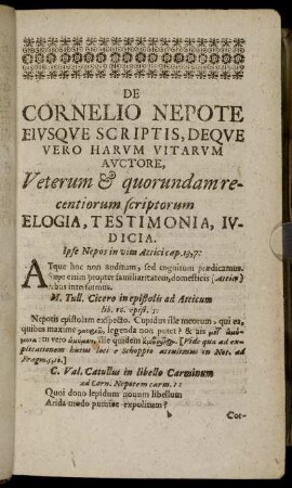 De Cornelio Nepote Eiusque Scriptis, Deque Vero Harum Vitarum Auctore, Veterum & quorundam recentiorum scriptorum Elogia, Testimonia, Iudicia.