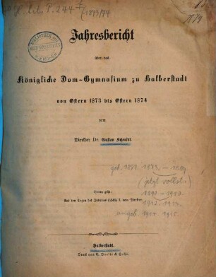Jahresbericht des Königlichen Domgymnasiums in Halberstadt : Ostern ... bis ... 1873/74