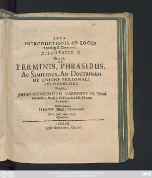 Introductionis Ad Locos Theolog. B. Chemnitii, Disputatio X. Ex qua, De Terminis, Phrasibus, Ac Similibus, Ad Doctrinam De Unione Personali Pertinentibus