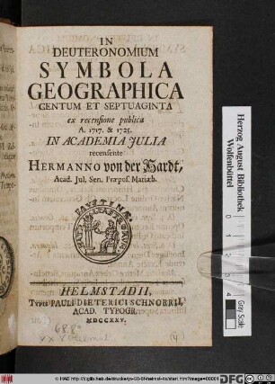 In Deuteronomium Symbola Geographica Centum Et Septuaginta : ex recensione publica A. 1717. & 1725. In Academia Iulia