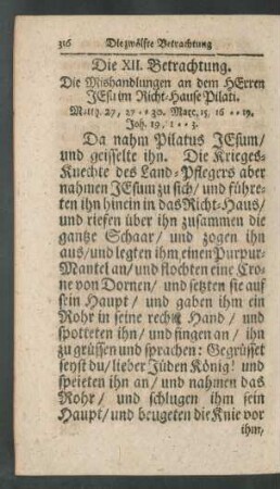 Die XII. Betrachtung. Die Mishandlungen an dem HErren JEsu im Richt-Hause Pilati