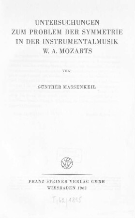Untersuchungen zum Problem der Symmetrie in der Instrumentalmusik W. A. Mozarts
