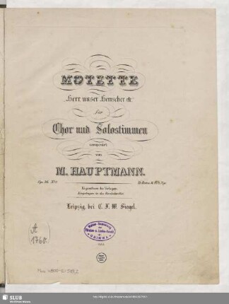 Motette "Herr, unser Herrscher etc." für Chor und Solostimmen : Op. 36. No. 2