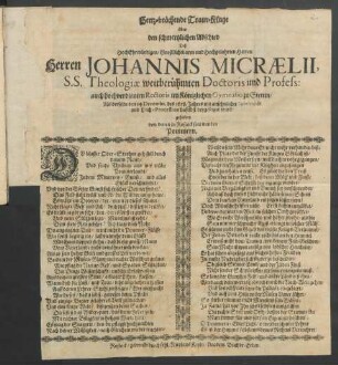Hertz-brächende Traur-Klage über den schmertzlichen Abschied Deß HochEhrwürdigen/ GroßAchtbaren und Hochgelahrten Herren Herren Johannis Micraelii, S.S. Theologiae weitberühmten Doctoris und Profess: auch hochverdienten Rectoris im Königlichen Gymnasio zu Stettin/ Als derselbe den 14 Decembr. des 1658. Jahres mit ansehnlicher Solennität und Leich-Procession daselbst beygesezzet ward : gehalten von denen in Rostock studirenden Pommern