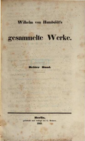 Wilhelm von Humboldt's gesammelte Werke. 3