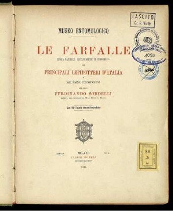 Museo Entomologico : le farfalle ; storia naturale, classificazione ed iconografia dei principali Lepidotteri d'Italia e dei paesi circonvicini ; con 50 tavole cromolitografiche