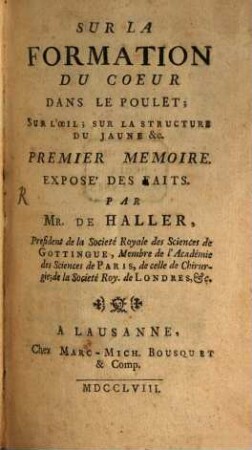 Sur La Formation Du Coeur Dans Le Poulet : Sur L'Oeil; Sur La Structure Du Jaune &c., 1. Exposé Des Faits
