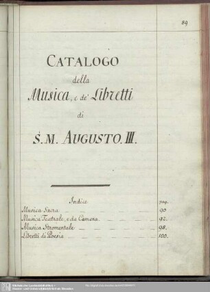 2: CATALOGO della MUSICA, e de' Libretti di S.M. AUGUSTO III. - Bibl.Arch.III.Hb,Vol.787.g,2