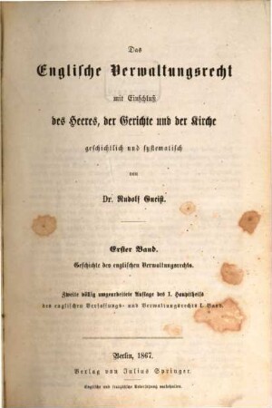 Geschichte und heutige Gestalt der Aemter und des Verwaltungsrechts in England : in zwei Bänden, 1. Geschichte des englischen Verwaltungsrechts