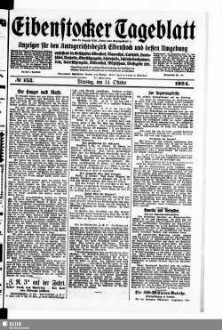 Eibenstocker Tageblatt : Anzeiger für den Amtsgerichtsbezirk Eibenstock und dessen Umgebung, umfassend die Ortschaften Eibenstock, Blauenthal, Carlsfeld, Hundshübel, Neuheide, Oberstützengrün, Schönheide, Schönheiderhammer, Sosa, Unterstützengrün, Wildenthal, Wilzschhaus, Wolfsgrün usw