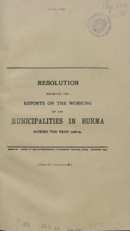 1908/09: Resolution reviewing the reports on the working of municipalities in Burma