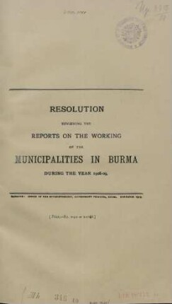 1908/09: Resolution reviewing the reports on the working of municipalities in Burma