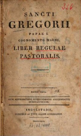 Sancti Gregorii Papae I., Cognomento Magni, Liber Regulae Pastoralis