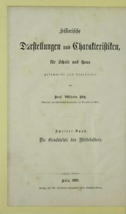 Bd. 2: Die Geschichte des Mittelalters : in abgerundeten Gemälden