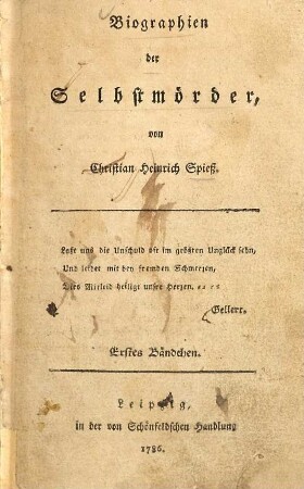 Biographien der Selbstmörder. 1. (1786). - [6], 248 S.