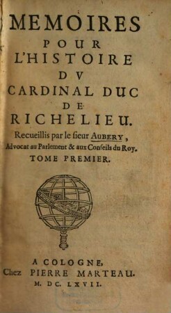 Memoires Pour L'Histoire Dv Cardinal Duc De Richelieu. 1