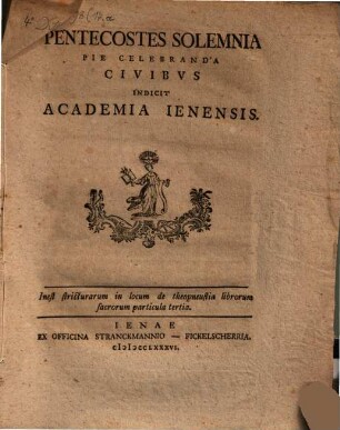 Pentecostes solemnia pie celebranda civibvs [civibus] indicit Academia Ienensis, 1786