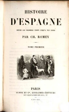 Histoire d'Espagne : depuis les premiers temps jusqu'a nos jours. 1