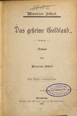 Das geheime Goldland : Roman von Maurus Jokai