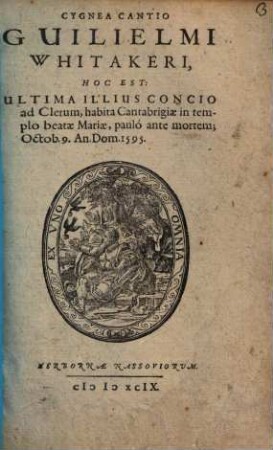 Cygnea cantio Guilielmi Whitakeri, hoc est: ultima illius concio ad clerum : habita Cantabrigiae ...