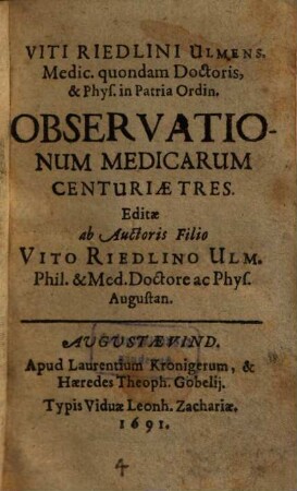 Observationum medicarum centuriae tres