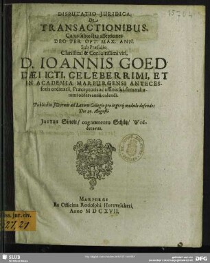 Disputatio Iuridica, De Transactionibus, Cuius subiectas assertiones ... : Die 30. Augusti