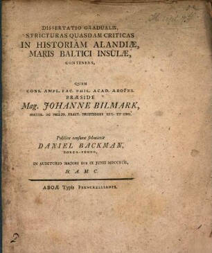 Diss. grad. Stricturas quasdam criticas in historiam Alandiae, maris Baltici Insulae, continens