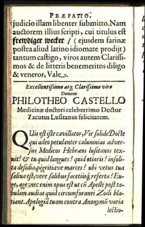 Excellentissimo atq; Clarissimo viro Domino Philotheo Castello Medicinæ doctori celeberrimo Doctor Zacutus Lusitanus felicitatem.
