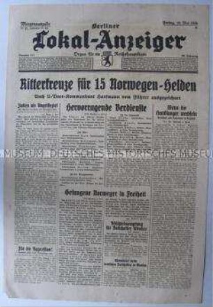 Tageszeitung "Berliner Lokal-Anzeiger" u.a. zur Verleihung der Ritterkreuzes an 15 "Norwegen-Helden" und zum Befehl Hitlers zur Freilassung der gefangenen norwegischen Soldaten