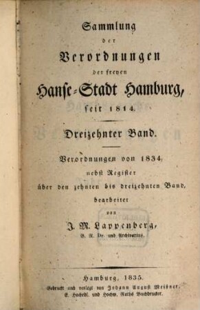 Sammlung der Verordnungen der Freyen Hanse-Stadt Hamburg, seit 1814. 13. 1834 (1835)