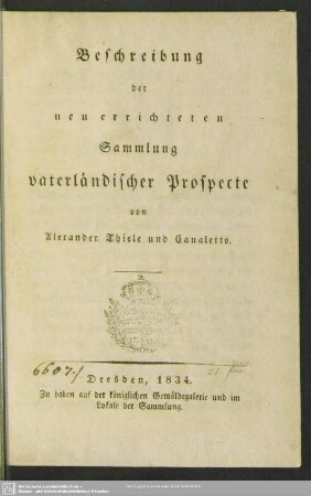 Beschreibung der neuerrichteten Sammlung vaterländischer Prospecte von Alexander Thiele und Canaletto