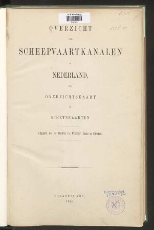 Overzicht der scheepvaartkanalen in Nederland : met overzichtskaart en schetskaarten