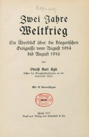 Zwei Jahre Weltkrieg : ein Überblick über die kriegerischen Ereignisse vom August 1914 bis August 1916