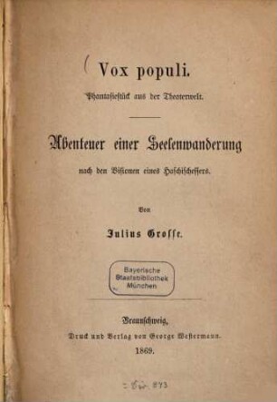 Vox populi : Phantasiestück ; Abenteuer e. Seelen-Wanderung nach d. Visionen e. Haschischessers