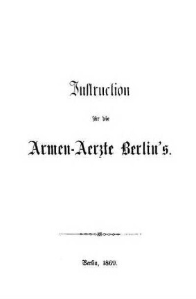 Instruction für die Armen-Aerzte Berlin's