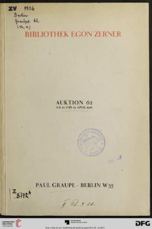 Nr. 62: Auktion / Paul Graupe, Antiquariat: Bibliothek Egon Zerner, Frankfurt : Kunstliteratur, Luxusdrucke, moderne Bücher, deutsche Literatur, illustrierte Bücher u.a. ; am 12. und 13. April 1926