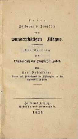 Ueber Calderon's Tragödie vom wunderthätigen Magus : Ein Beitrag zum Verständniß der Faustischen Fabel