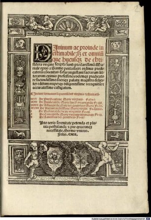 DJuinum ac proinde inestimabile: s[ed] et omniu[m]que hucusq[ue] de christifera virgine scripta sunt: preclarissimu[m] Mariale opus