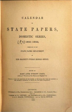 Calendar of state papers, domestic series : preserved in the State Paper Department of Her Majesty's Public Record Office, [4]. 1651 - 1652
