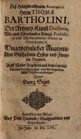 Ungewöhnliche anatomische Geschichten Thomae Bartholini Ungewöhnlicher anatomischer Geschichten erstes und zweytes Hundert