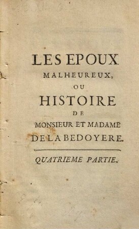 Les Époux Malheureux Ou L'Histoire De Monsieur Et Madame De La Bedoyere, 4