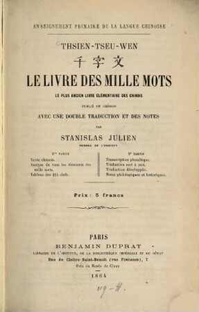 Thsien-tseu-wen : (Enseignement primaire de la langue chinoise.) Le livre des mille mots le plus ancien livre élémentaire des Chinois publié en chinois avec une double traduction et des notes par Stanislas Julien