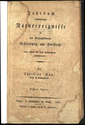 1: Jahrbuch denkwürdiger Naturereignisse in den Herzogthümern Schleswig und Holstein vom eilften bis zum neunzehnten Jahrhundert