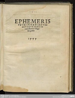 EPHEMERIS PETRI PITATI AD VENETIARUM URBIS SItum Anno à Virginis partu 1555