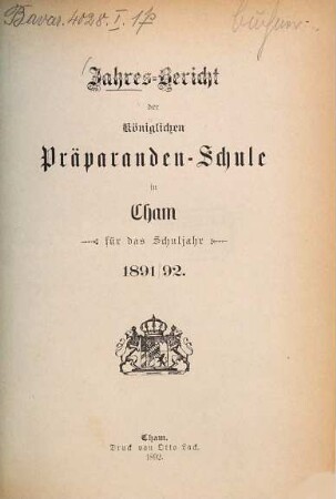 Jahresbericht der Präparanden-Schule Cham. 1891/92