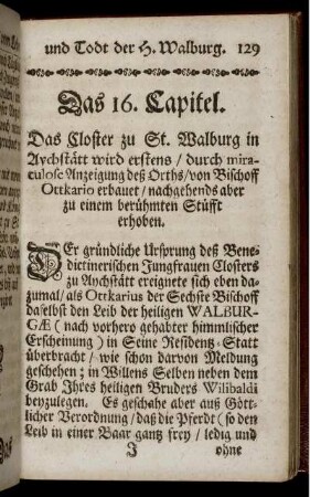 Das 16. Capitel. Das Closter zu St. Walburg in Aychstätt wird erstens durch miraculose Anzeigung deß Orths [...]