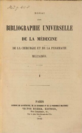 Essai d'une bibliographie universelle de la médecine, de la chirurgie et de la pharmacie militaires, 1